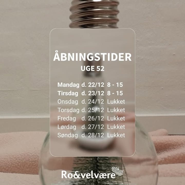 Ro & velvære annoncerer åbningstider og ledige tider op til nytår