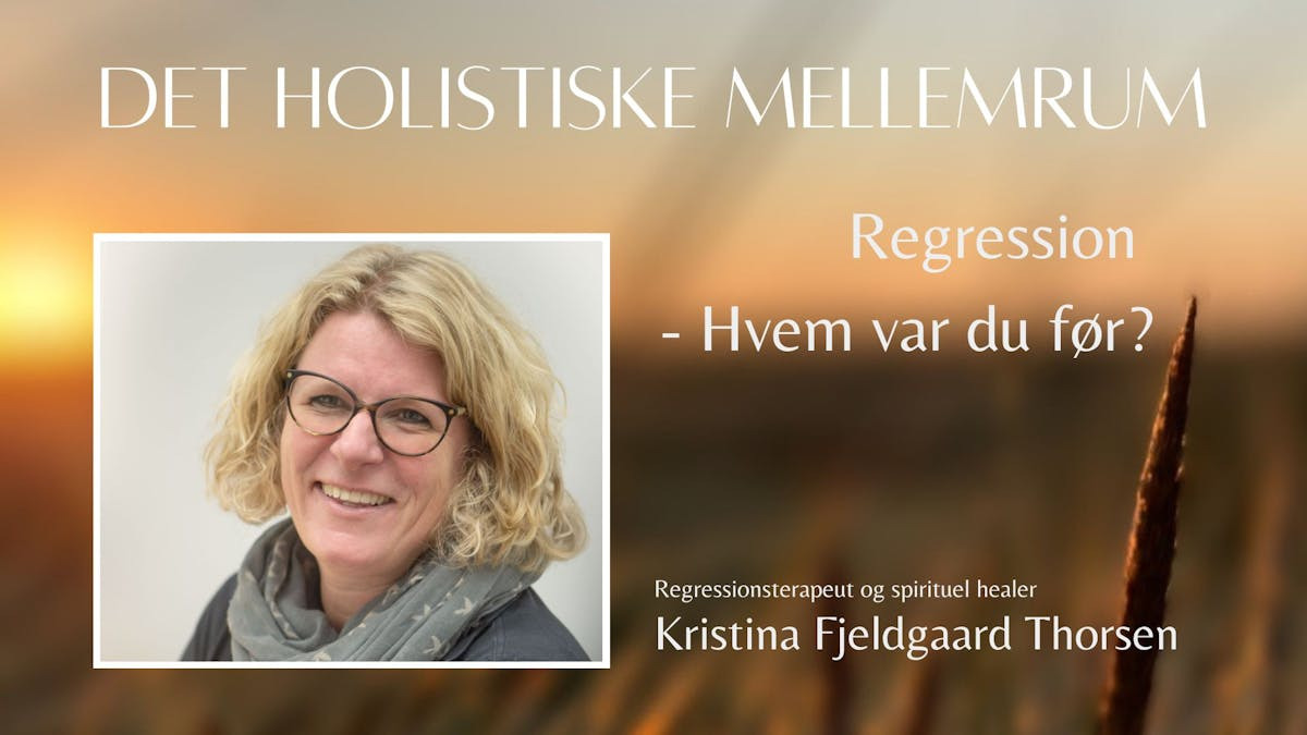 Oplev regressionsterapi med Kristina i Holstebro