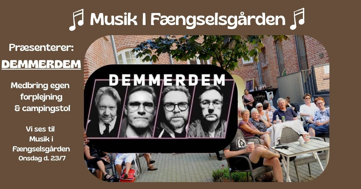Musik i Fængselsgården præsenterer Demmerdem i Esbjerg