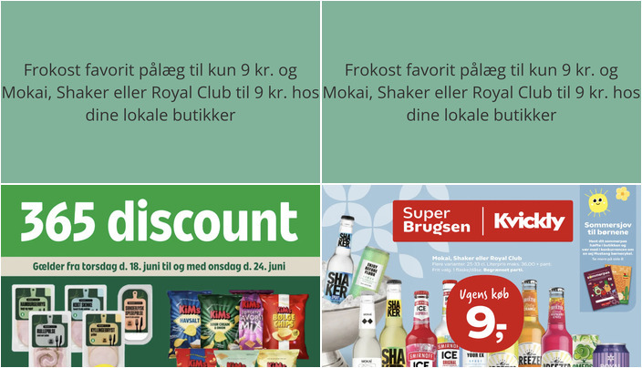 Frokost favorit pålæg til kun 9 kr. og Mokai, Shaker eller Royal Club til 9 kr. hos dine lokale butikker