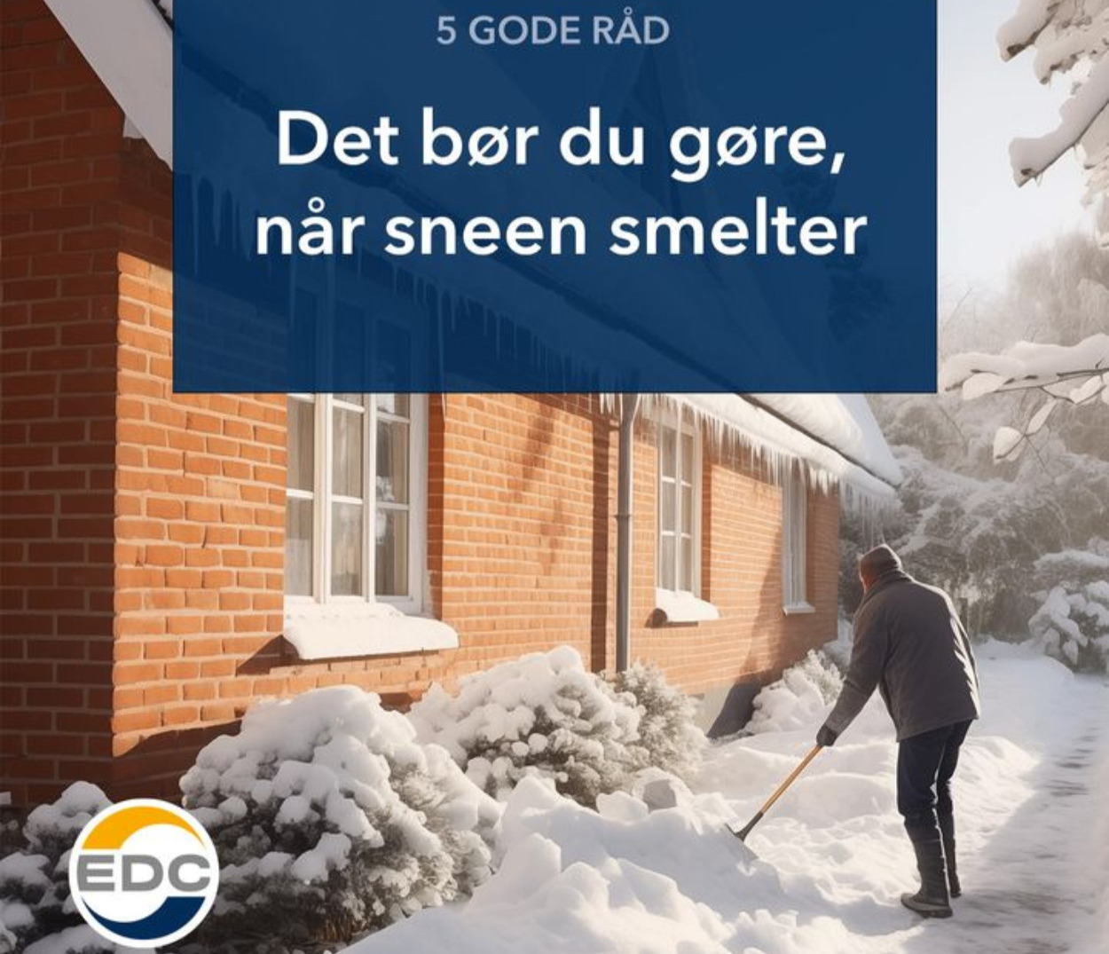 Beskyt dit hjem mod vinterskader: Fem gode råd fra EDC TRIO