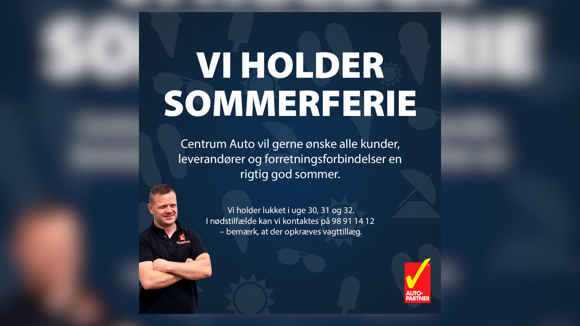 Centrum Auto holder sommerlukket for velfortjent pitstop i uge 30-32