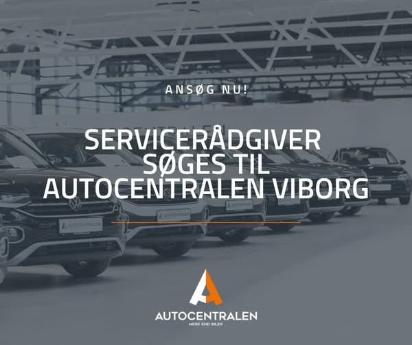 Autocentralen Viborg søger engageret servicerådgiver til stærkt team
