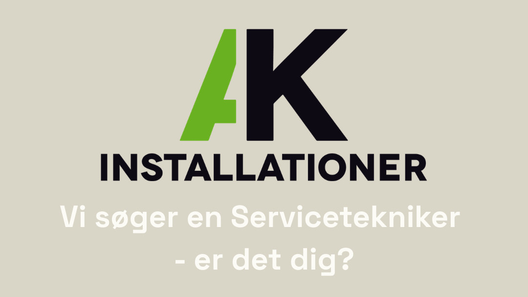 AK Installationer søger servicetekniker til voksende varmepumpeafdeling