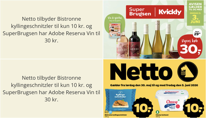 Netto tilbyder Bistronne kyllingeschnitzler til kun 10 kr. og SuperBrugsen har Adobe Reserva Vin til 30 kr.