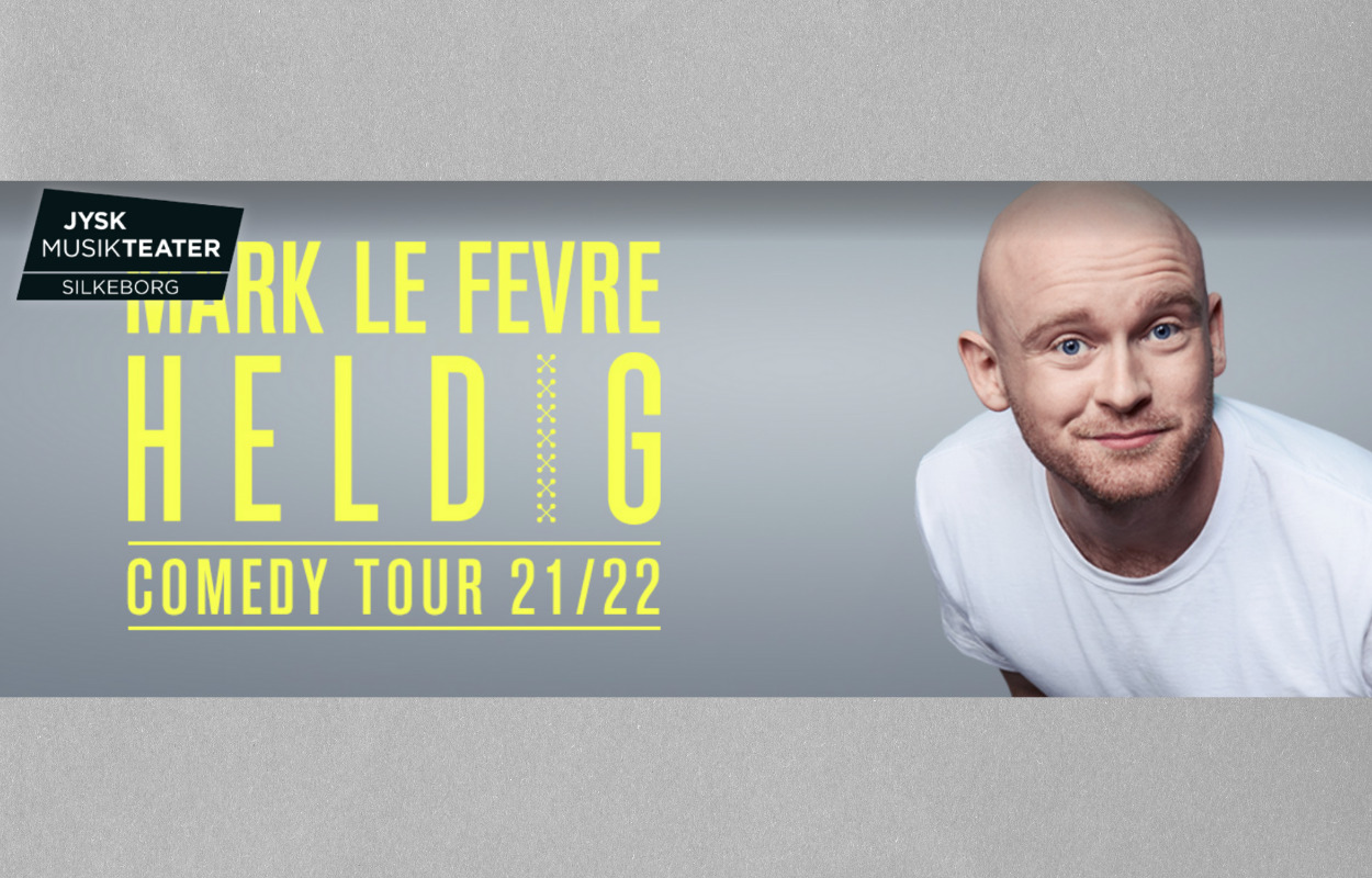 Kom til Mark Le Fêvres nye landsdækkende tour 'HELDIG'