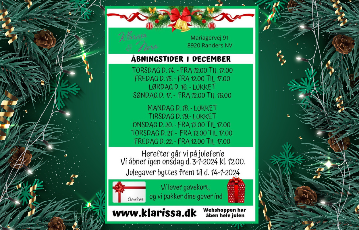 Klarissa & Nora holder åbent indtil den 22. december - se åbningstiderne her 