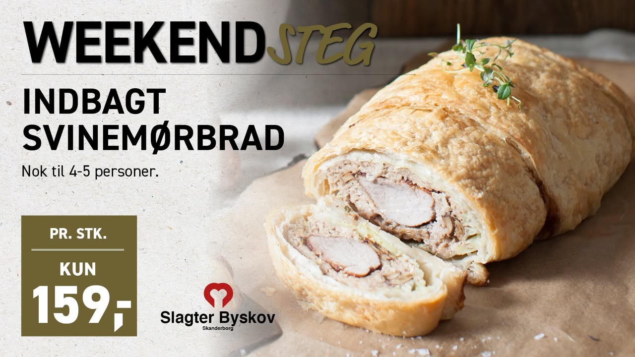 Slagter Byskov tilbyder indbagt svinemørbrad til weekenden for 159 kr.