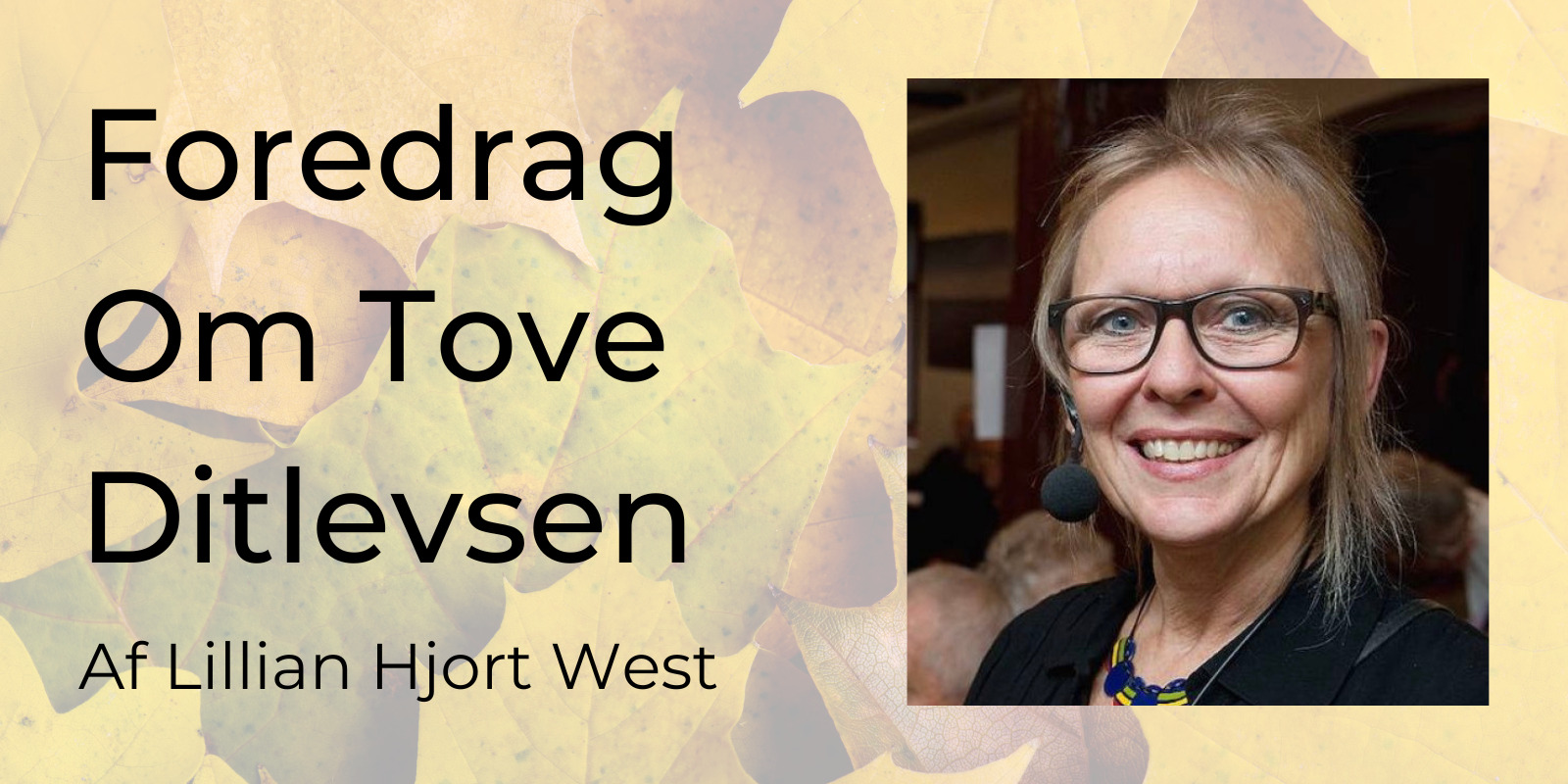 Oplev Tove Ditlevsens univers gennem Lillian Hjort Wests fortælling