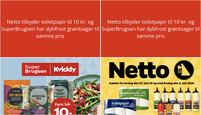 Netto tilbyder toiletpapir til 10 kr. og SuperBrugsen har dybfrost grøntsager til samme pris