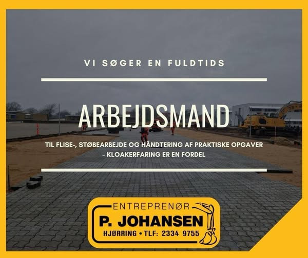 Entreprenør P. Johansen ApS søger arbejdsmand til fysisk arbejde i Hjørring