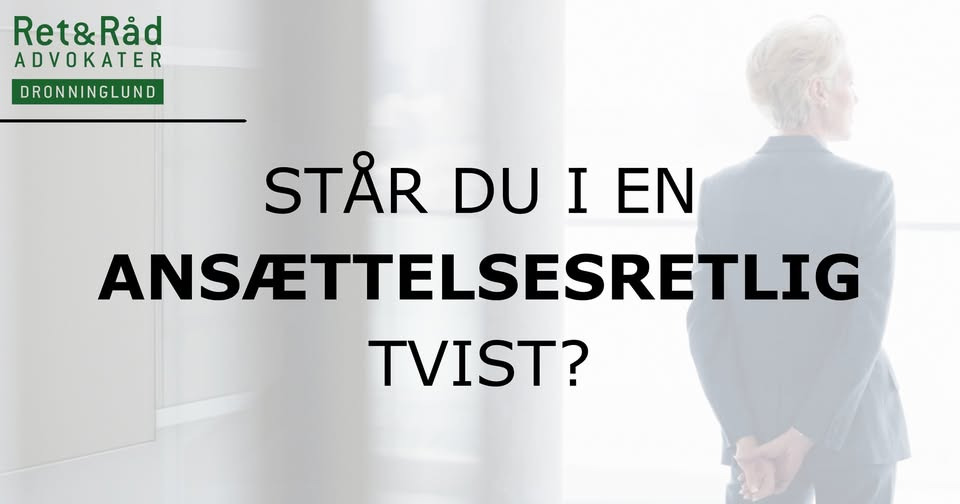 Ret og Råd Dronninglund v/Jeannette Würtz hjælper med ansættelsesretlige problemstillinger