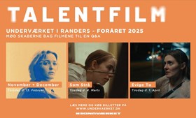 Underværket præsenterer tre talentfilm med efterfølgende talks