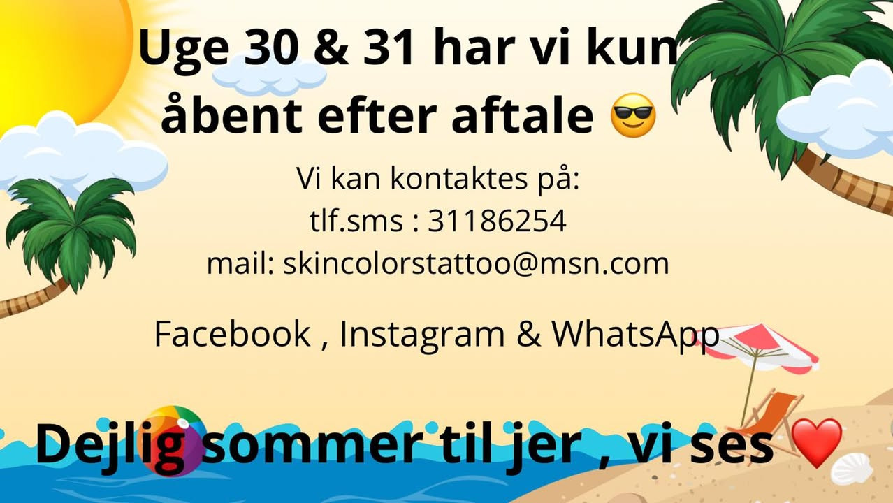 Skin & Colors Tattoo ApS informerer om ændrede åbningstider i sommerugerne