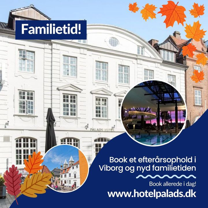 Efterårstilbud fra Palads Hotel Viborg: Familieweekend med spa og sauna til 2495 kr.
