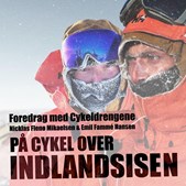 Oplev "På cykel over indlandsisen" med Nicklas og Emil i Fredericia