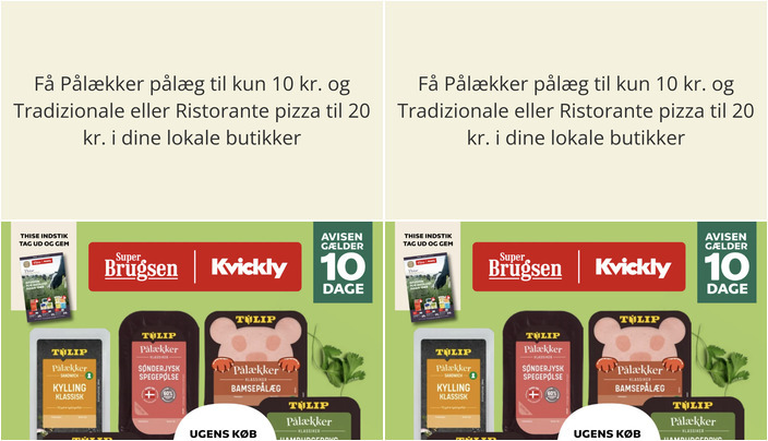 Få Pålækker pålæg til kun 10 kr. og Tradizionale eller Ristorante pizza til 20 kr. i dine lokale butikker