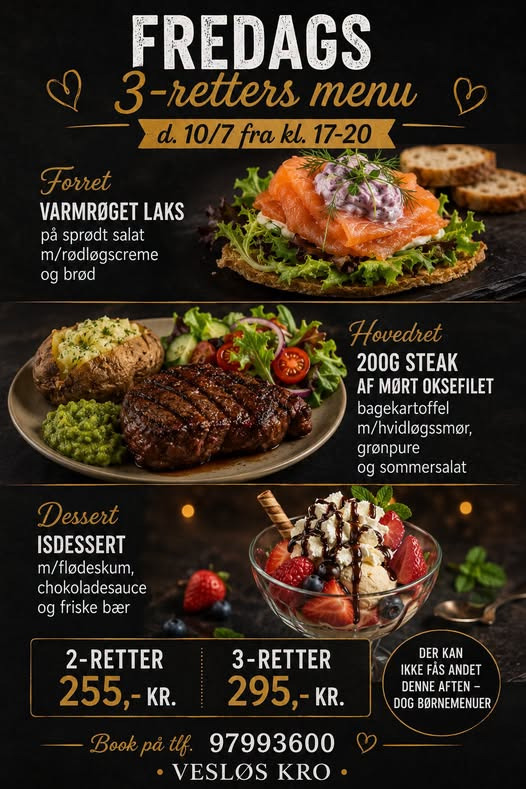Vesløs Kro tilbyder fredags 3-retters menu d. 10/7