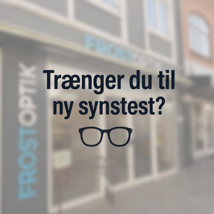 FROST OPTIK tilbyder synstest