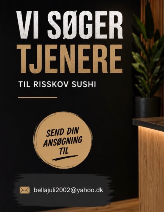 RISSKOV SUSHI ApS søger flere tjenere til ledige stillinger