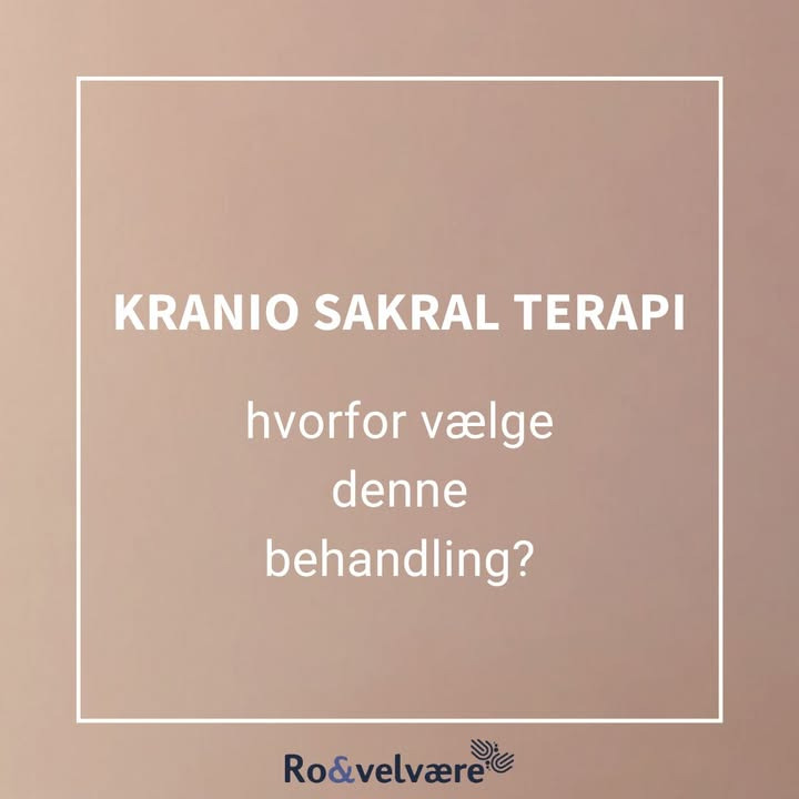 Ro & velvære fremhæver fordelene ved kranio sakral terapi