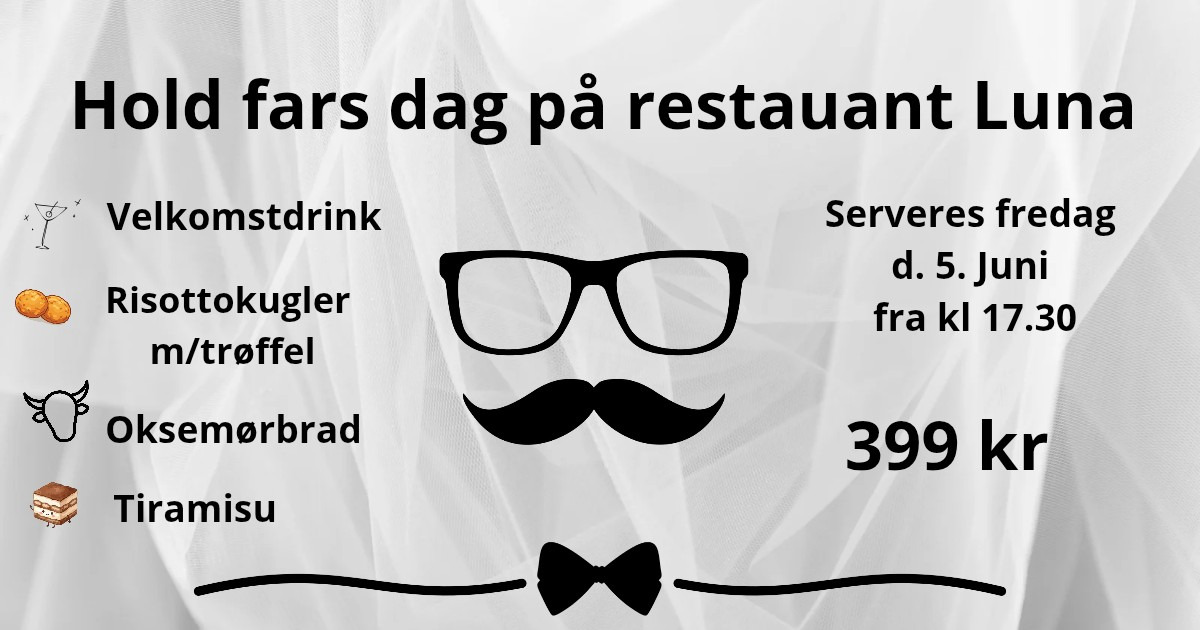 Restaurant Luna Lemvig tilbyder fars dag-menu til 399 kr. pr. kuvert