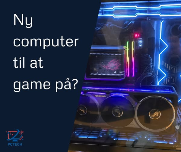 PCTECH tilbyder skræddersyede gaming-computere til dit behov og budget