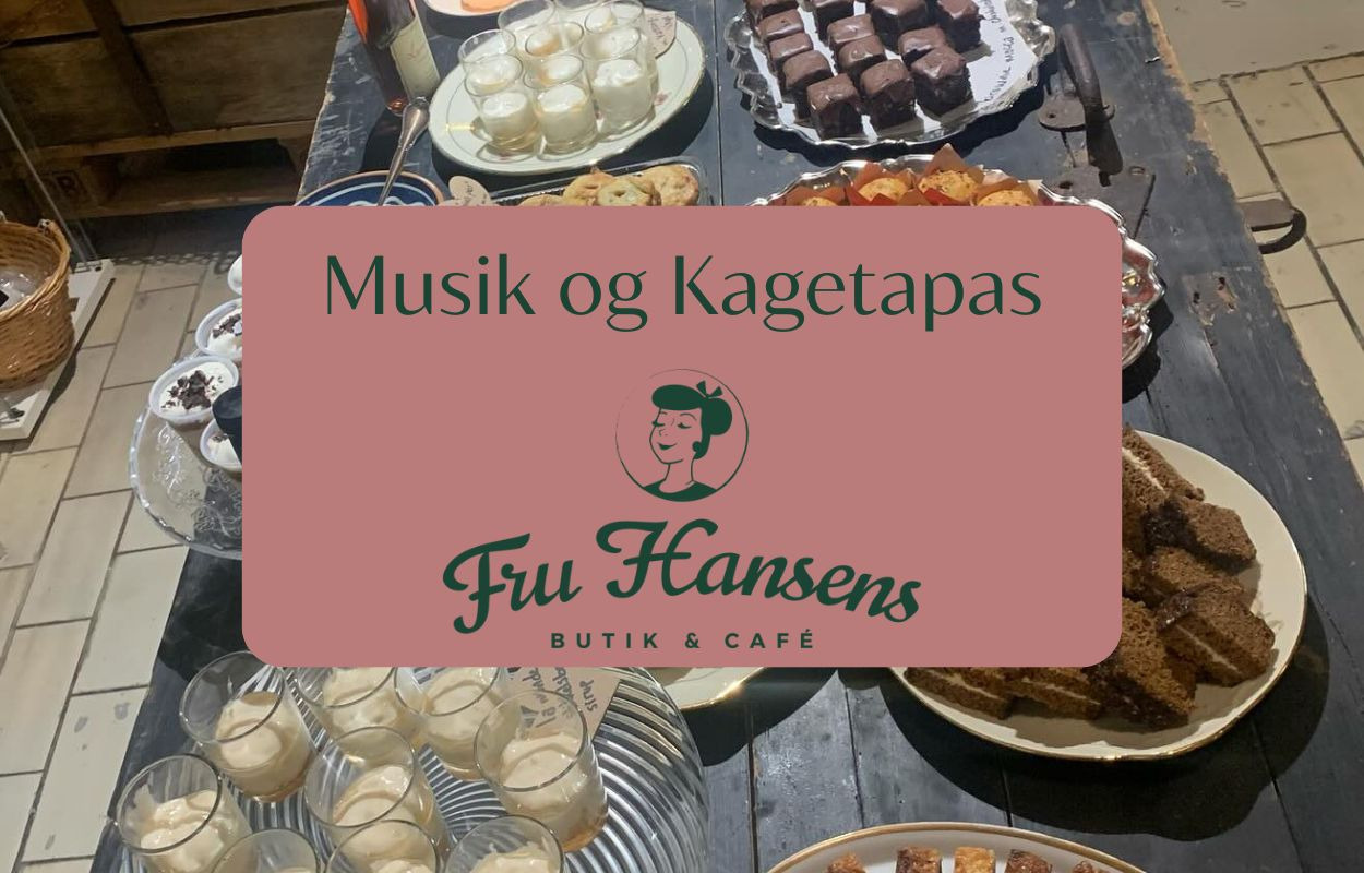 Fru Hansens byder på kagetapas og livemusik med Jim og Jeff