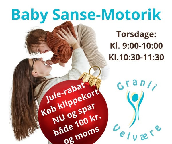Granli Velvære tilbyder rabat og gratis prøvetimer på baby sanse-motorik i julegave til nybagte forældre
