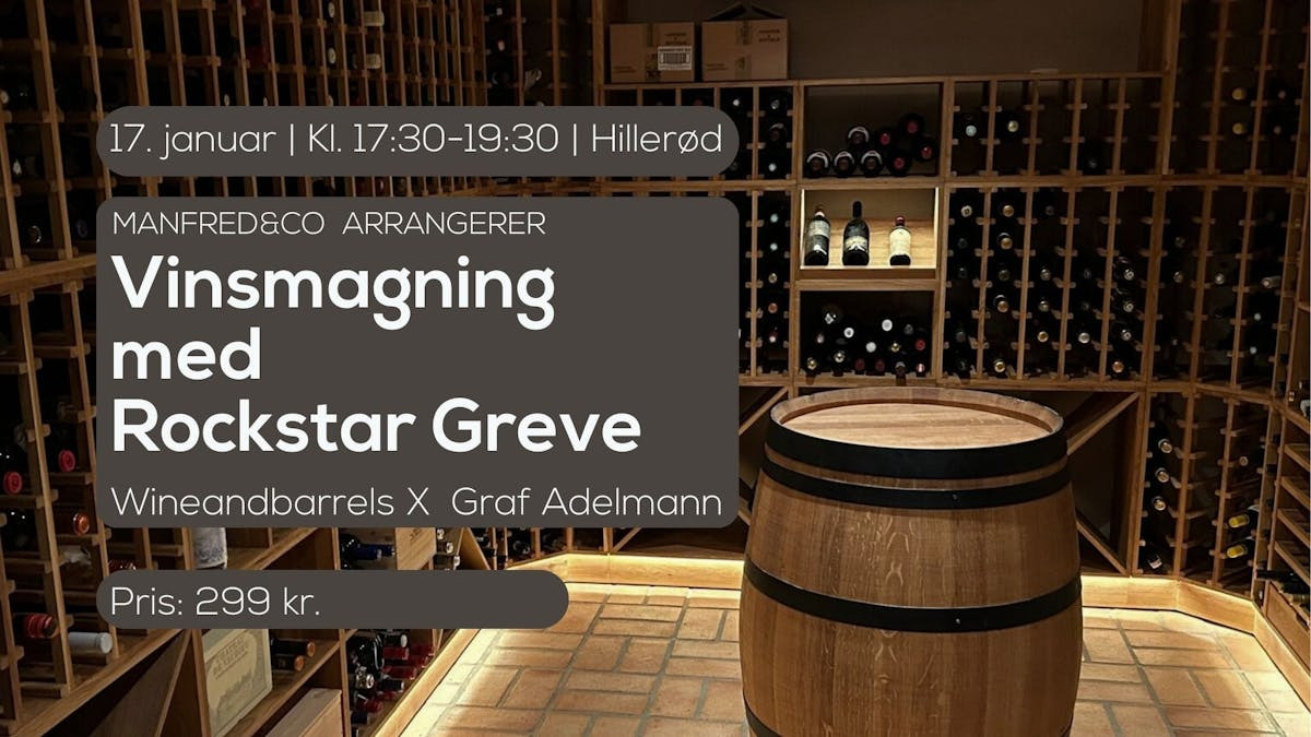 Unik vinsmagning med Grev Felix Adelmann i Hillerød