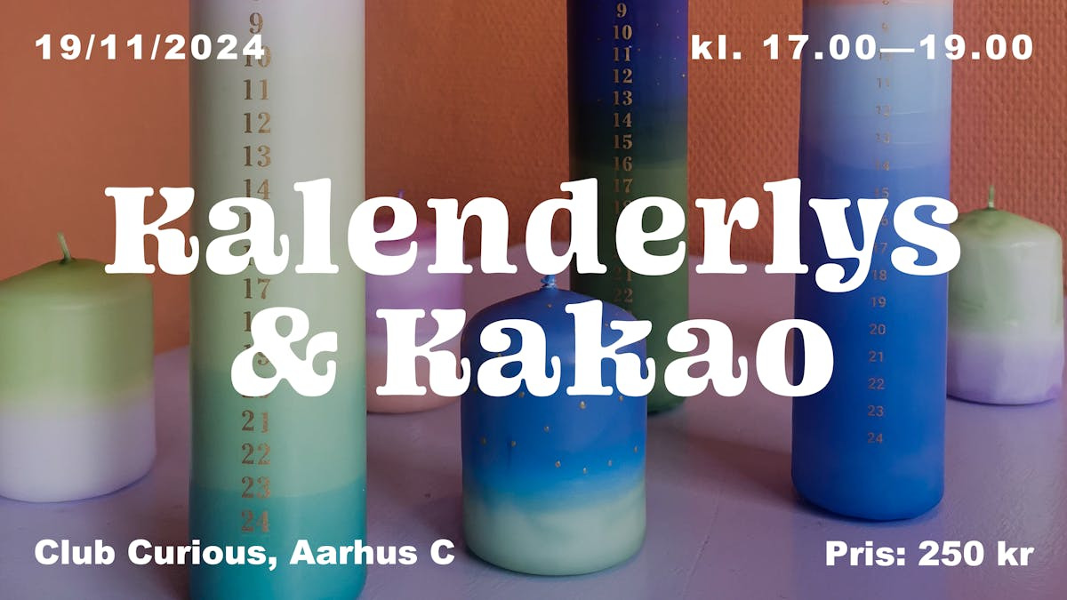 Kalenderlys & Kakao: Kreativ workshop med Club Curious