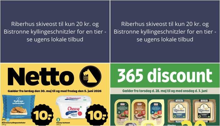 Riberhus skiveost til kun 20 kr. og Bistronne kyllingeschnitzler for en tier - se ugens lokale tilbud