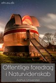 Oplev universets vidundere: Livestreamet foredrag fra Aarhus Universitet