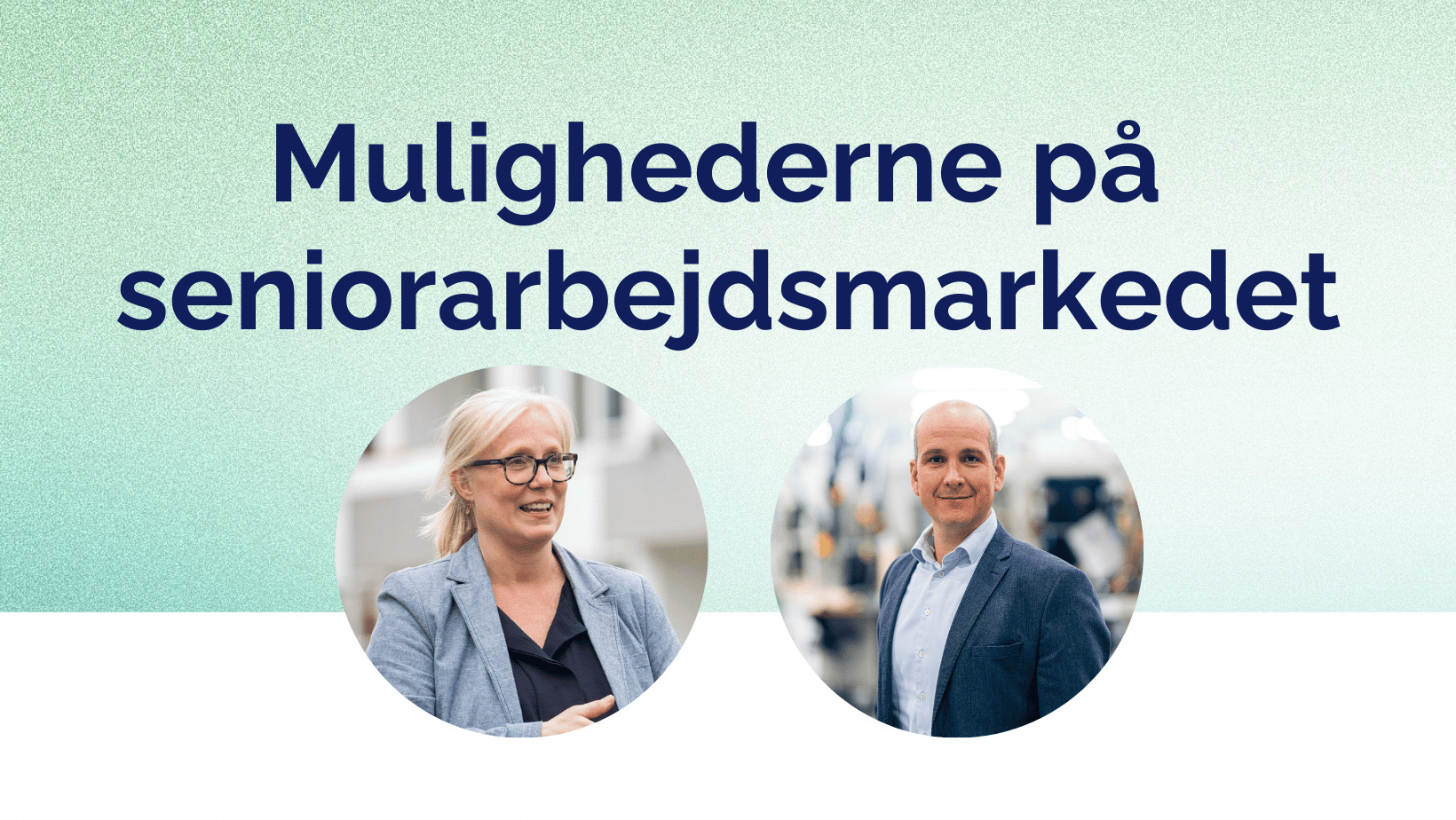 Mulighederne på seniorarbejdsmarkedet: Foredrag og dialogmøde i Aarhus