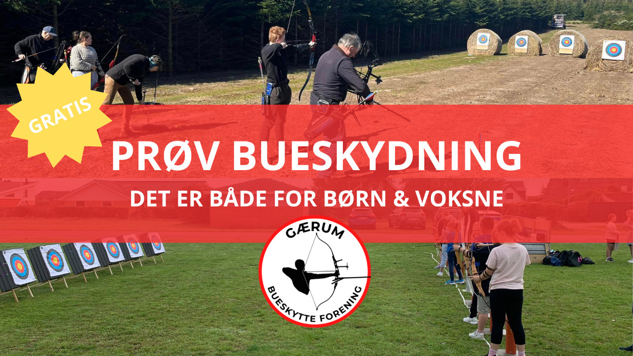 Gærum Bueskytteforening inviterer til Åbent Hus: Prøv bueskydning!
