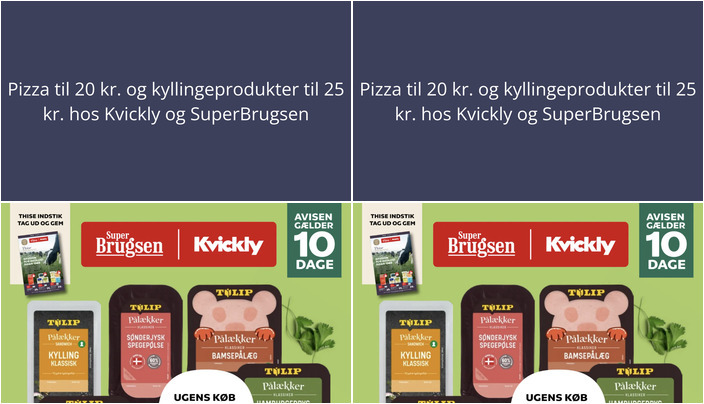 Pizza til 20 kr. og kyllingeprodukter til 25 kr. hos Kvickly og SuperBrugsen