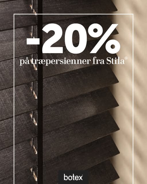 Botex Aabenraa tilbyder 20% rabat på træpersienner i dag