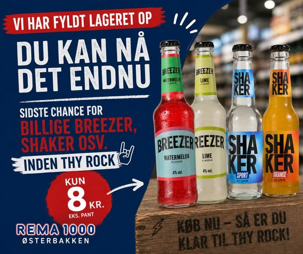 Rema 1000 Rosenkrantzgade tilbyder Breezer og Shaker til 8 kr. inden Thy Rock