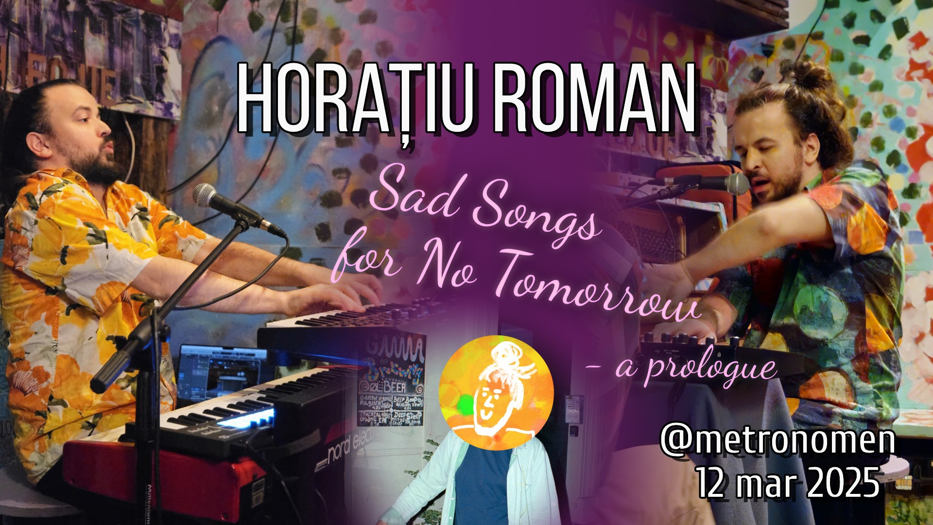 Sad songs for no tomorrow: En musikalsk rejse med Horatiu