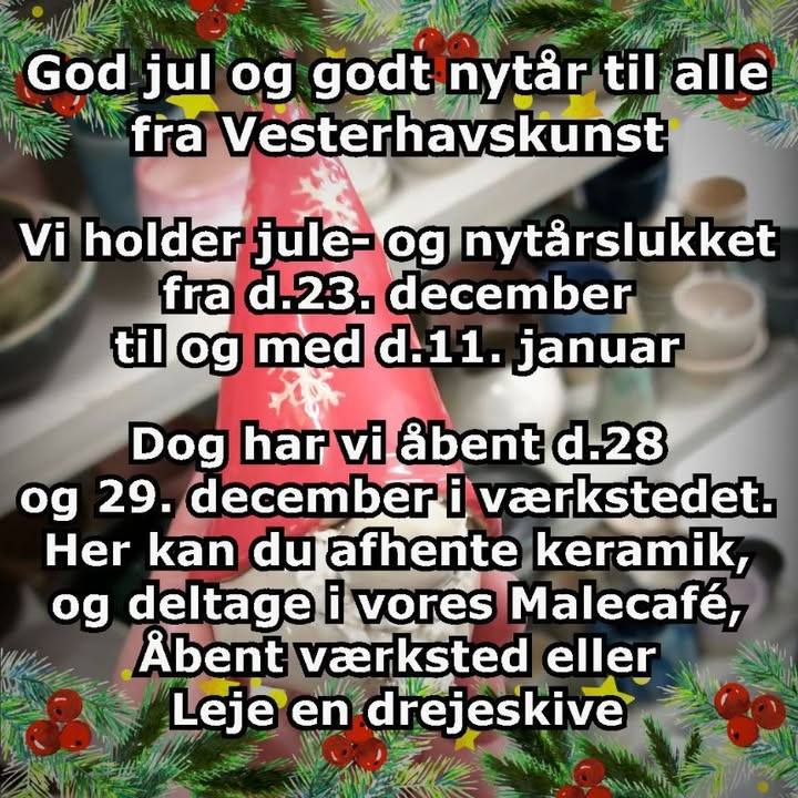 Vesterhavskunst ønsker glædelig jul og annoncerer ændrede åbningstider