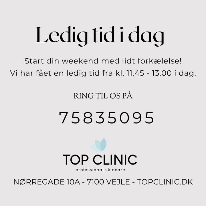Ledig tid hos Top Clinic i formiddag til skønhedsbehandlinger