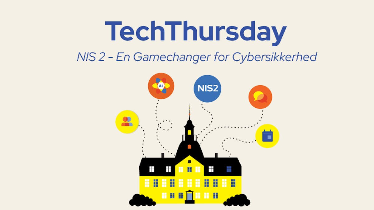 Edora TechThursday: NIS 2 - En gamechanger for cybersikkerhed
