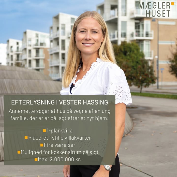 Mæglerhuset efterlyser 1-plansvilla i Vester Hassing for Annemette