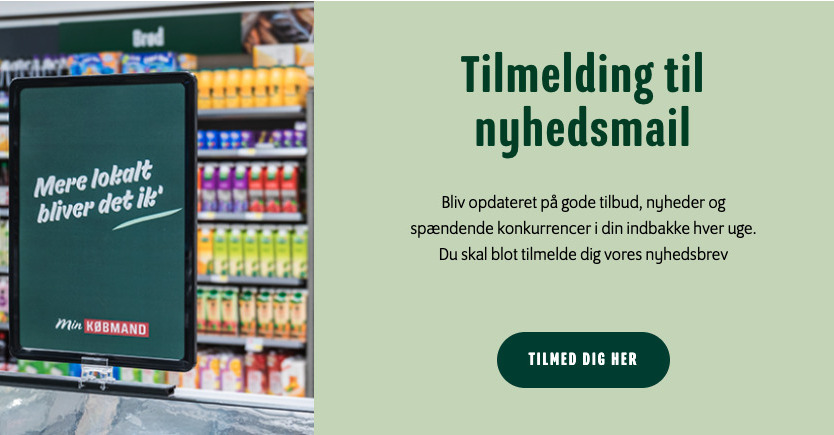 Hold dig opdateret med Min Købmand Korsør's nyhedsmail