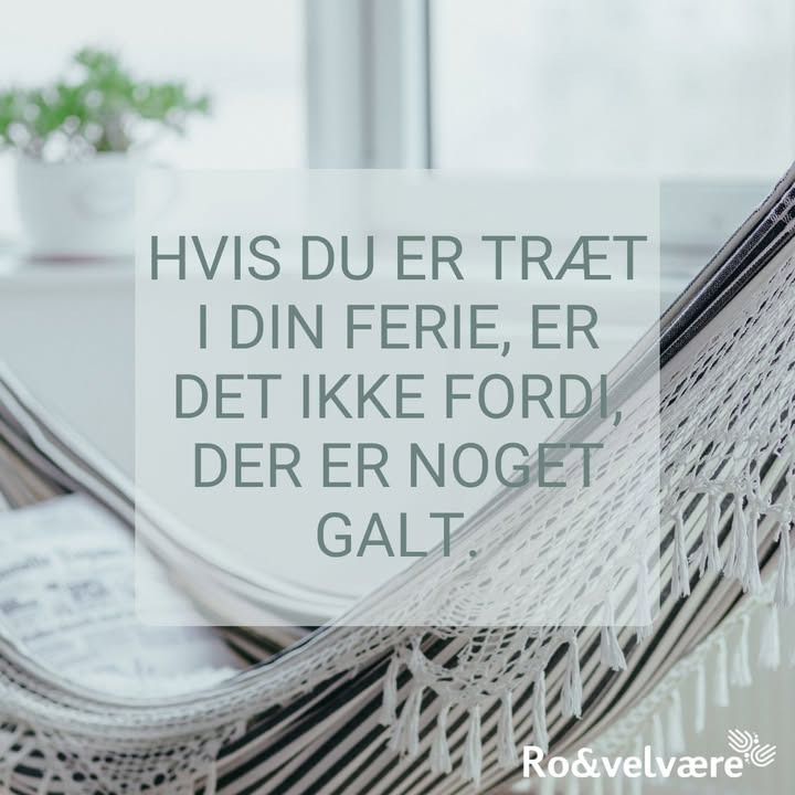 Derfor føler du dig træt i ferien – Ro & velvære forklarer kroppens behov for hvile