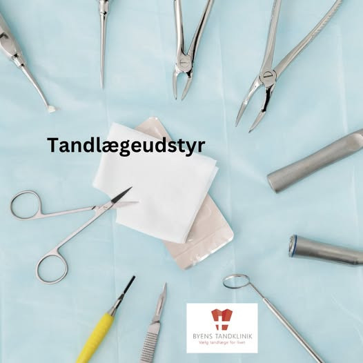 Byens Tandklinik i Struer fortæller om tandlægens instrumenter