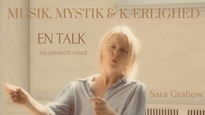 Fortællinger om musik, mystik og kærlighed med Sara Grabow