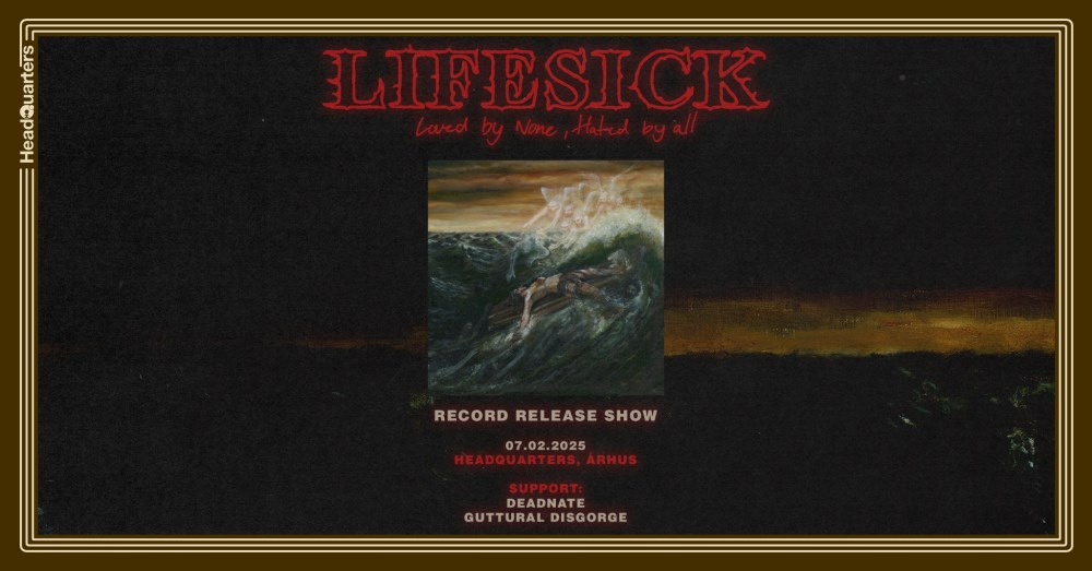 Lifesick holder releaseshow i Aarhus