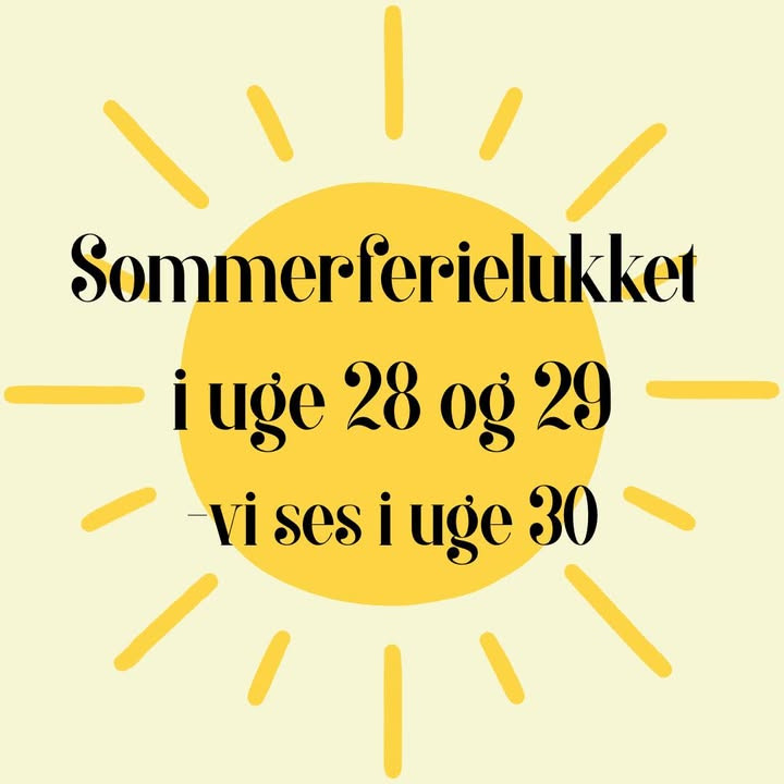 Sommerferielukket hos My Style i uge 28 og 29
