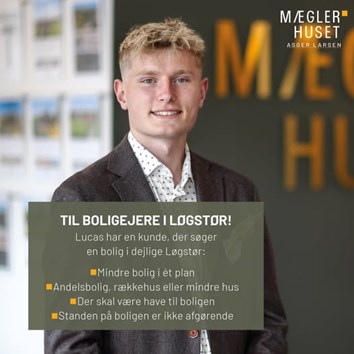 Mæglerhuset Asger Larsen søger hus i Løgstør til køber